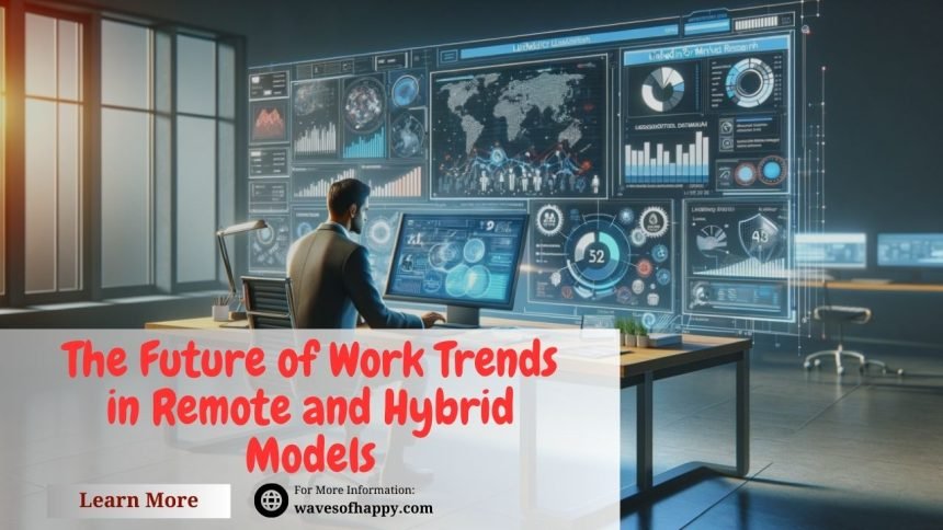 image of The Future of Work: Trends in Remote and Hybrid Models